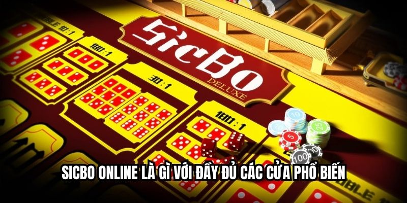 Sicbo online là gì với đầy đủ các cửa phổ biến